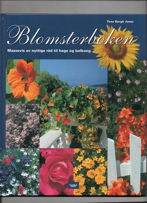 Blomsterboken - råd til hage og balkong, Tone B. Joner, Damm 2002 Pen O2   
