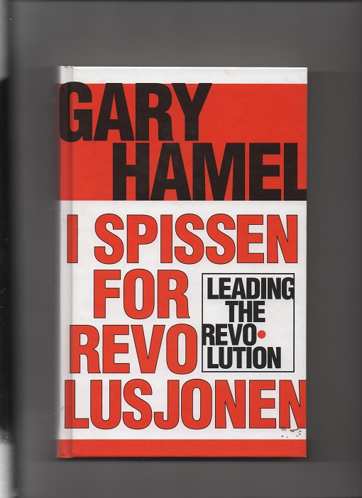 I spissen for revolusjonen, Gary Hamel, Egmont 2001 Pen O